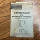 CAT Caterpillar #173 (46) HYDRAULIC CONTROL OPERATION & MAINTENANCE MANUAL GUIDE