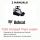 BOBCAT T250 TRACK LOADER MANUAL OPERATORS SERVICE REPAIR SHOP OWNERS PDF