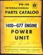 International Harvester Parts Catalog PU-36 for 140D-G77 Engine Power Unit