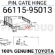 6611595013 Genuine Toyota PIN, GATE HINGE 66115-95013