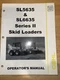 Gehl SL5635 & SL6635 Series II Skid Loaders Operator's Manual No 907845 USA 1999