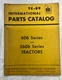 International 606 and 2606 Series Tractors Parts Catalog TC-89