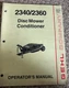 Gehl 2340 2360 Disc Mower Condtioner Operator's Manual AMIL26