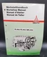 DEUTZ KHD FL 912 FL913 BFL 913 Workshop Manual Engine Overhaul Parts Repair Book