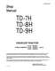 Komatsu TD-7H, TD-8H, TD-9H Crawler Tractor Repair Shop Service Manual Workshop