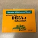 Komatsu D155A-1 OPERATION MAINTENANCE MANUAL BULLDOZER DOZER OPERATOR GUIDE BOOK