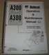 BOBCAT A300 SKID STEER LOADER OPERATION & MAINTENANCE MANUAL 5234/ 523511001-UP
