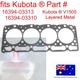 for Kubota V1505 Head Gasket 16394-03313 B3350SUHSD B7820HSD F3680 F3990 KX030-4