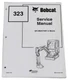Bobcat 323 Compact Excavator Service Manual Shop Repair Book 1 Part # 6903380