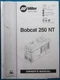 MILLER BOBCAT 250-NT 250NT WELDER GENERATOR OWNERS OPERATION MAINTENANCE MANUAL
