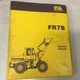 Fiat Allis FR7B WHEEL LOADER SERVICE SHOP REPAIR MANUAL T/S GUIDE BOOK 60406483