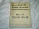IH International no 45 pickup baler parts catalog manual 