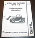 GEHL CT6-18 Turbo Telescopic Handler OPERATOR'S Manual #913223
