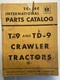 International Parts Catalog 350 pages TC-24C for T-9 & TD-9 Crawler Tractors
