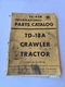 IH International Harvester TC-43B Crawler/Tractor Parts Manual +Operators Manual