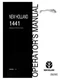 NEW HOLLAND 1441 DISBINE MOWER-CONDITIONER BEFORE PIN 1230295 OPERATOR`S MANUAL
