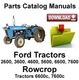 Ford 2600 3600 4100 4600 5600 6600 7600 Tractors Parts Catalog Manual FT0 17240