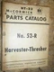 INTERNATIONAL McCORMICK HARVESTER THRESHER  52-R FACTORY PARTS CATALOG HT-23