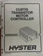 Hyster Curtis Transistor Motor Controller 897340 2200 SRM 411