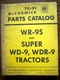IH Farmall Mccormick International Super WD9 Super WDR9 WR9S Parts Manual