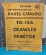 Vintage 1951 International TD-18A Crawler Tractor TC-43B Parts Catalog