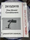 Gehl 2415 2418 Disc Mower Conditioner Operators Manual.