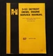 HYSTER C530A ROLLER DETROIT DIESEL 3-53 SERIES DIESEL ENGINE REPAIR MANUAL NICE